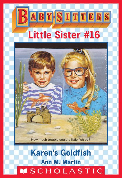 Cover of the book Karen's Goldfish (Baby-Sitters Little Sister #16) by Ann M. Martin, Scholastic Inc.
