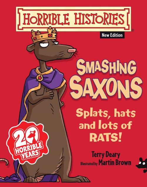 Cover of the book Horrible Histories: Smashing Saxons (New Edition) by Terry Deary, Scholastic UK