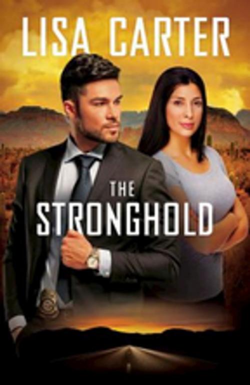 Cover of the book The Stronghold by Lisa Carter, Abingdon Press