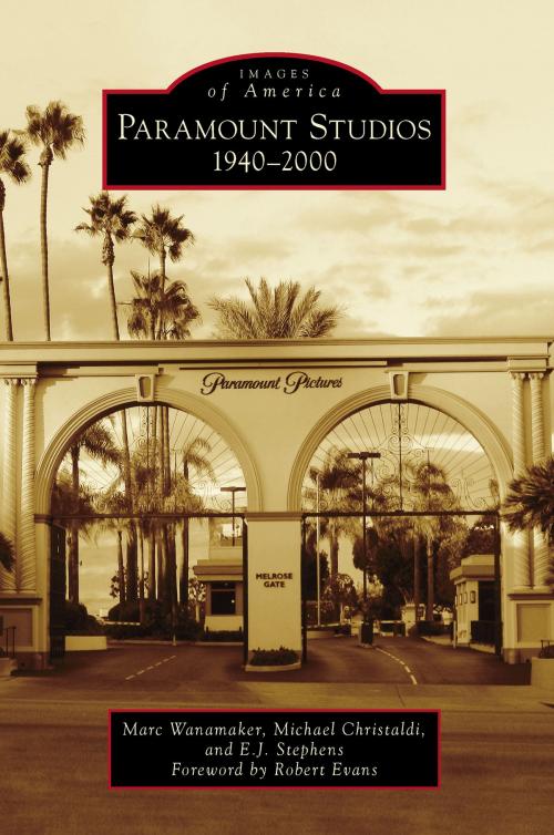 Cover of the book Paramount Studios by Marc Wanamaker, Michael Christaldi, E.J. Stephens, Arcadia Publishing Inc.