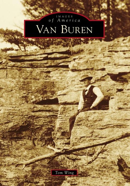 Cover of the book Van Buren by Tom Wing, Arcadia Publishing Inc.