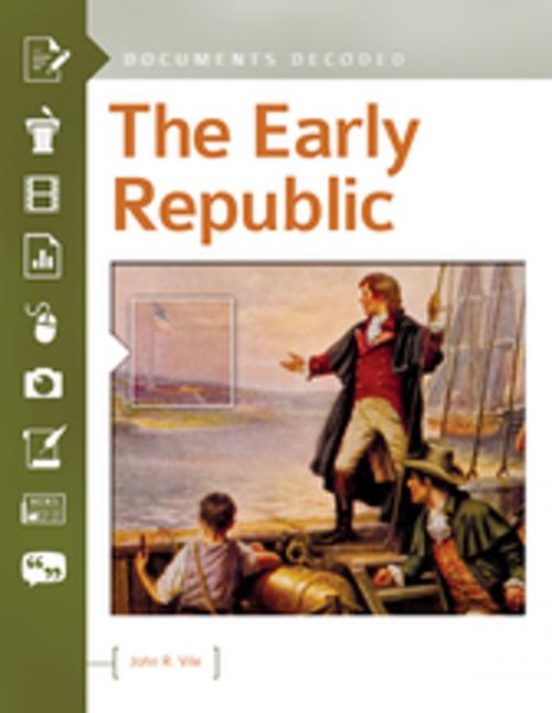 Cover of the book The Early Republic: Documents Decoded by John R. Vile, ABC-CLIO