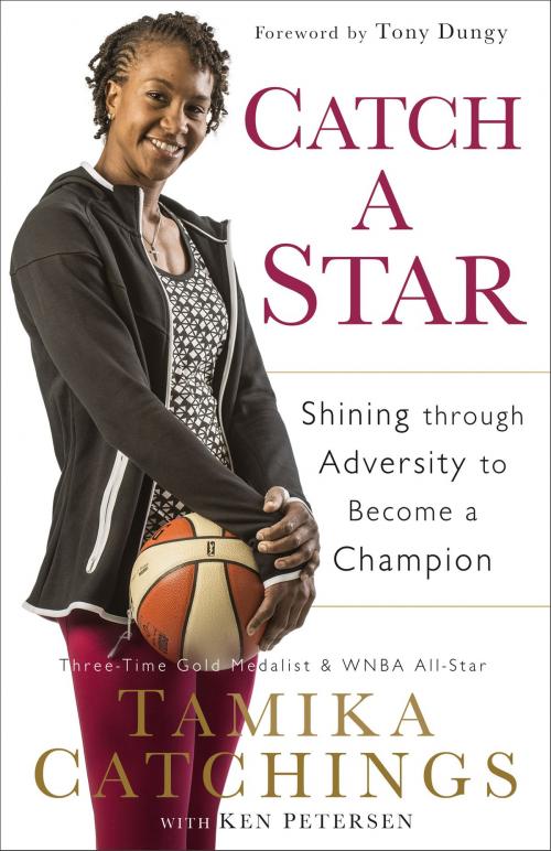 Cover of the book Catch a Star by Tamika Catchings, Ken Petersen, Baker Publishing Group