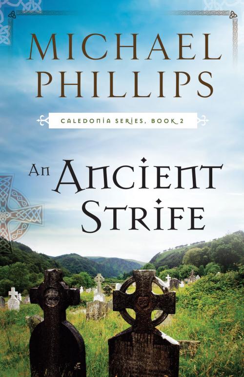 Cover of the book An Ancient Strife (Caledonia Book #2) by Michael Phillips, Baker Publishing Group