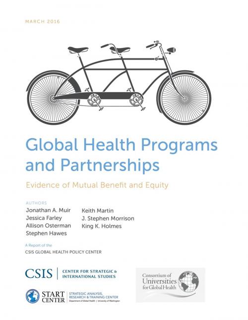 Cover of the book Global Health Programs and Partnerships by Jessica Farley, Jessica Farley, Allison Osterman, Stephen E. Hawes, Keith Martin, Stephen J. Morrison, King K. Holmes, Center for Strategic & International Studies