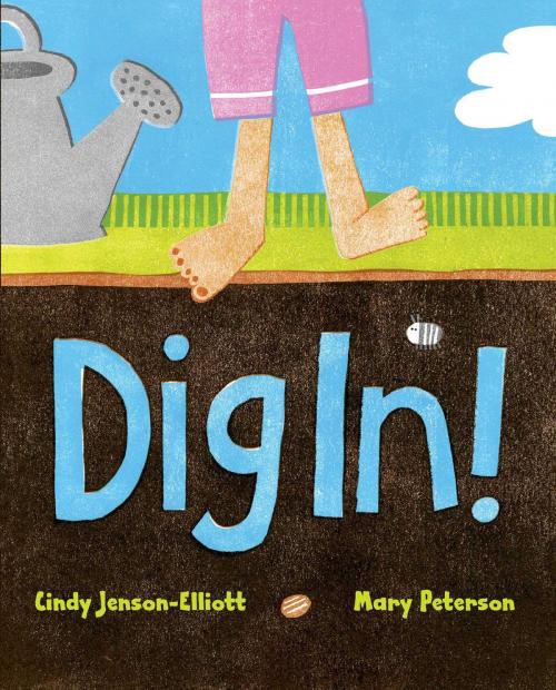 Cover of the book Dig In! by Cindy Jenson-Elliott, Beach Lane Books