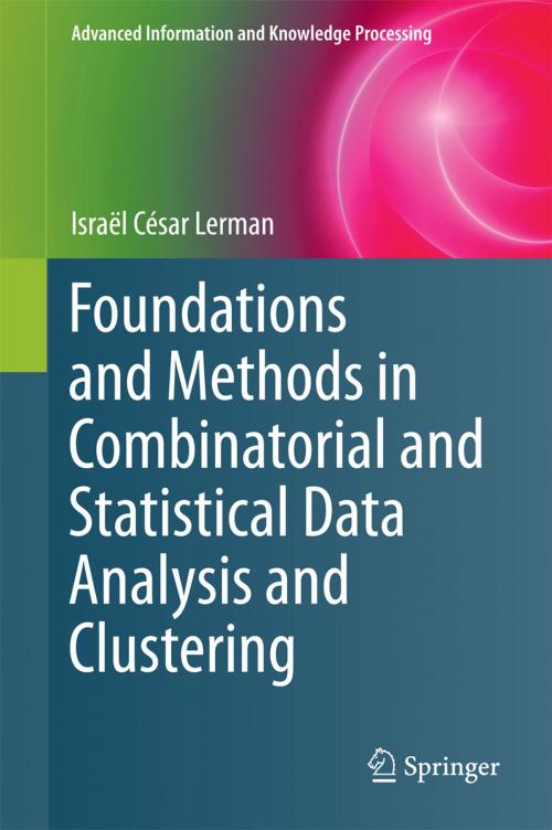 Cover of the book Foundations and Methods in Combinatorial and Statistical Data Analysis and Clustering by Israël César Lerman, Springer London