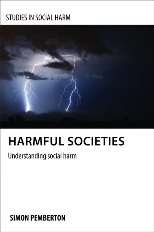 Cover of the book Harmful societies by Pemberton, Simon A., Policy Press