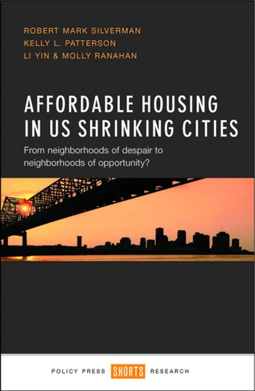 Cover of the book Affordable housing in US shrinking cities by Silverman, Robert Mark, Patterson, Kelly L., Policy Press