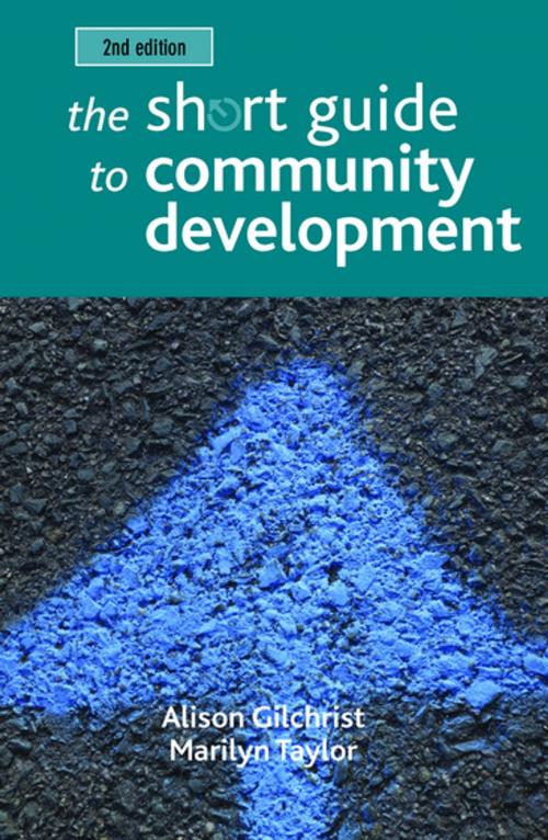 Cover of the book The short guide to community development 2e by Gilchrist, Alison, Taylor, Marilyn, Policy Press