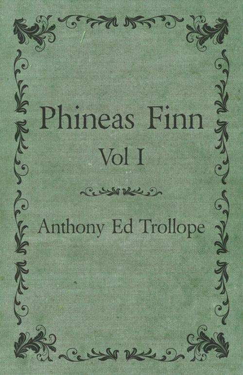 Cover of the book Phineas Finn - Vol I by Anthony Trollope, Read Books Ltd.