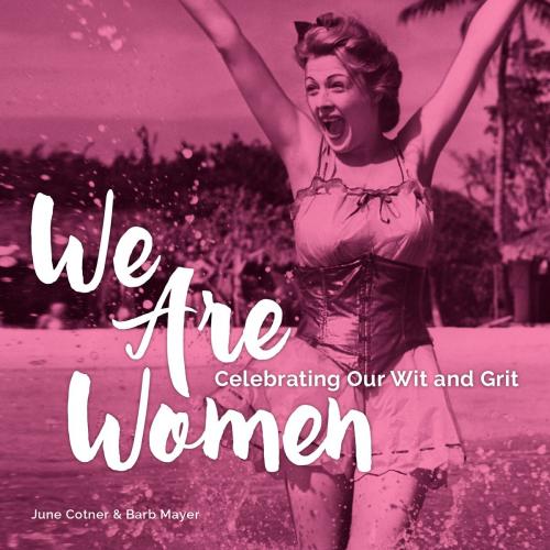 Cover of the book We Are Women by June Cotner, Barb Mayer, Andrews McMeel Publishing