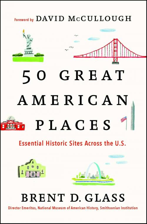 Cover of the book 50 Great American Places by Brent D. Glass, Simon & Schuster