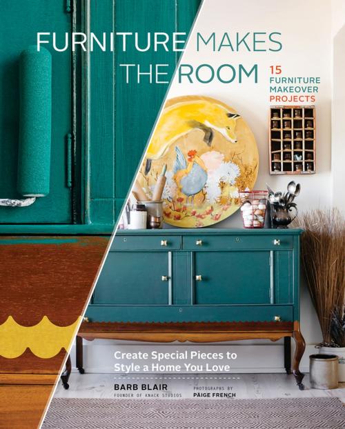 Cover of the book Furniture Makes the Room by Barb Blair, Chronicle Books LLC