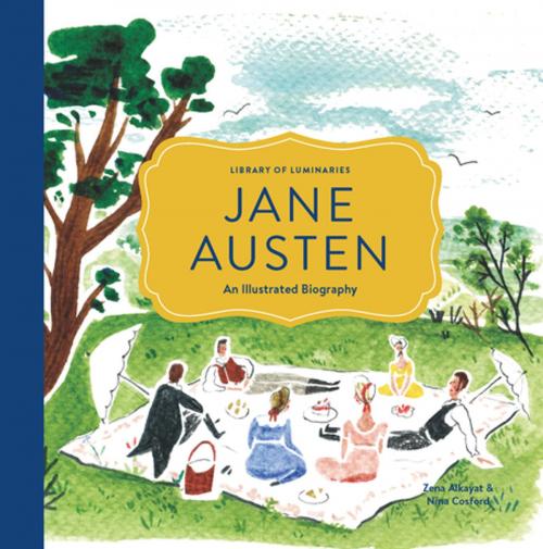 Cover of the book Library of Luminaries: Jane Austen by Zena Alkayat, Chronicle Books LLC