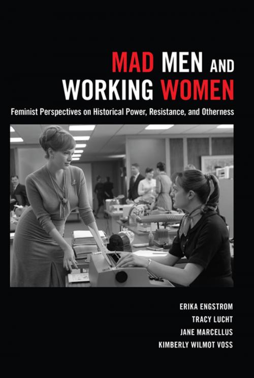 Cover of the book Mad Men and Working Women by Jane Marcellus, Tracy Lucht, Kimberly Wilmot Voss, Erika Engstrom, Peter Lang