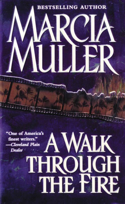 Cover of the book A Walk Through the Fire by Marcia Muller, Grand Central Publishing