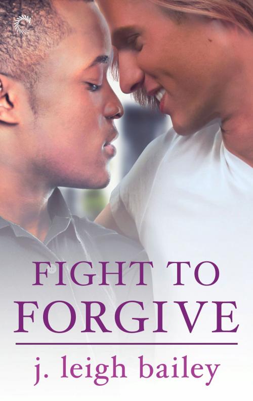 Cover of the book Fight to Forgive by j. leigh bailey, Carina Press