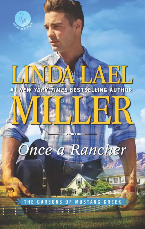 Cover of the book Once a Rancher by Linda Lael Miller, HQN Books
