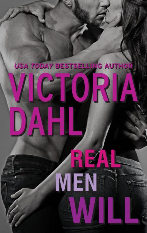 Cover of the book Real Men Will by Victoria Dahl, HQN Books