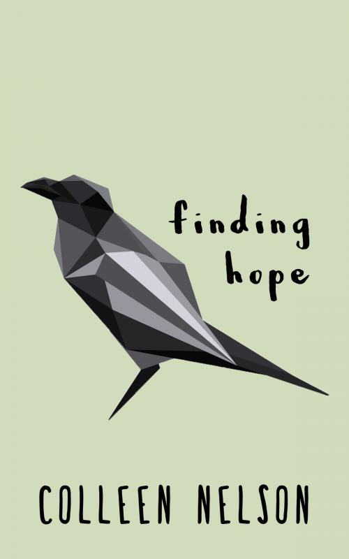Cover of the book Finding Hope by Colleen Nelson, Dundurn