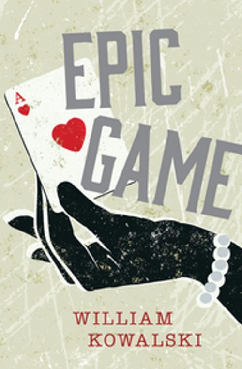 Cover of the book Epic Game by William Kowalski, Orca Book Publishers