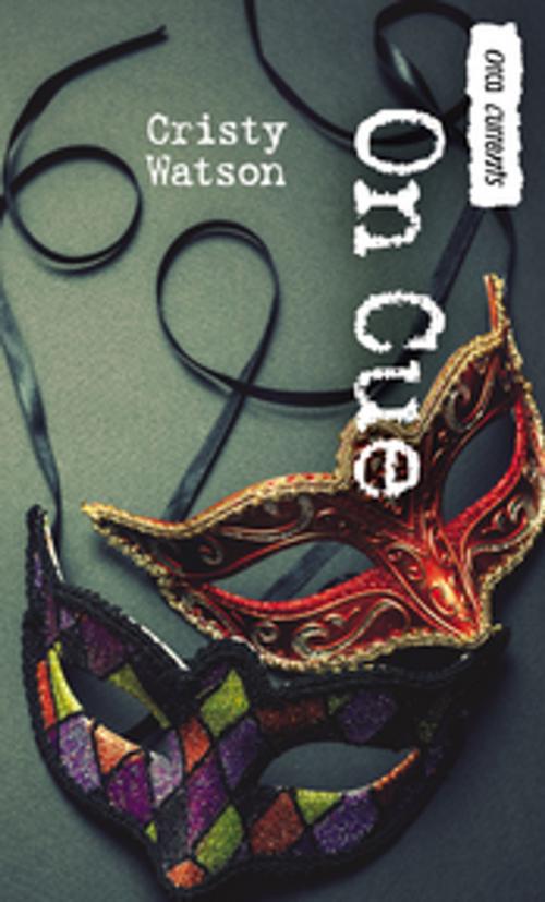 Cover of the book On Cue by Cristy Watson, Orca Book Publishers