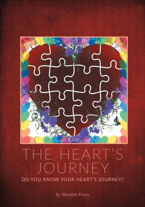 Cover of the book The Heart's Journey by Meredith Froese, FriesenPress