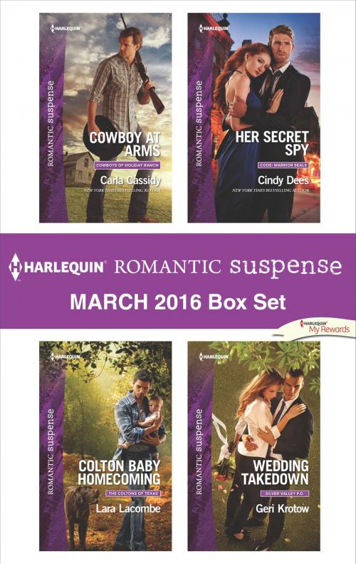 Cover of the book Harlequin Romantic Suspense March 2016 Box Set by Carla Cassidy, Lara Lacombe, Cindy Dees, Geri Krotow, Harlequin