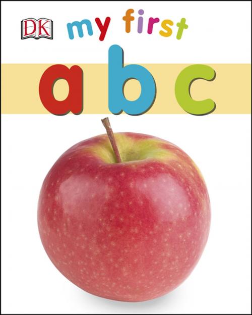 Cover of the book My First ABC by DK, DK Publishing