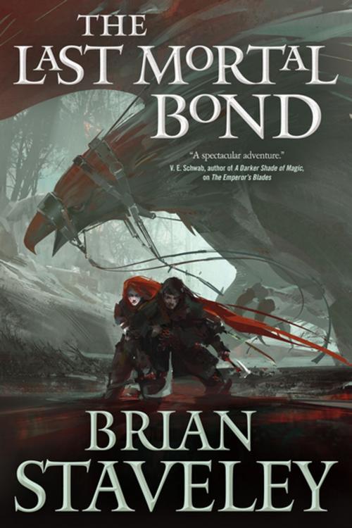 Cover of the book The Last Mortal Bond by Brian Staveley, Tom Doherty Associates