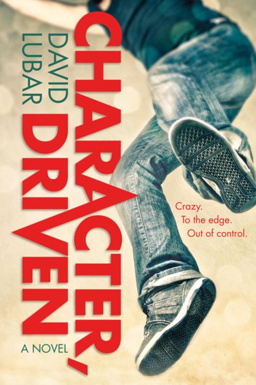 Cover of the book Character, Driven by David Lubar, Tom Doherty Associates