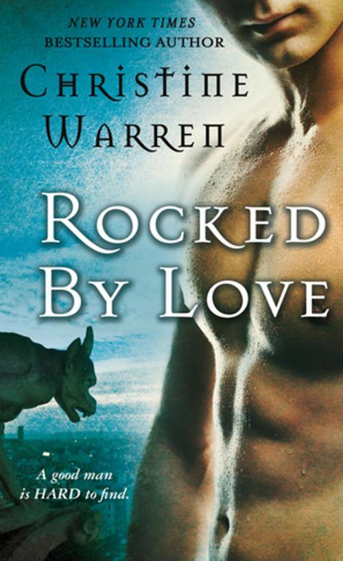 Cover of the book Rocked by Love by Christine Warren, St. Martin's Press