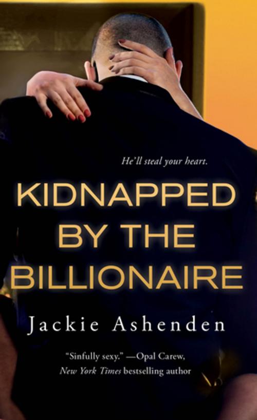Cover of the book Kidnapped by the Billionaire by Jackie Ashenden, St. Martin's Press