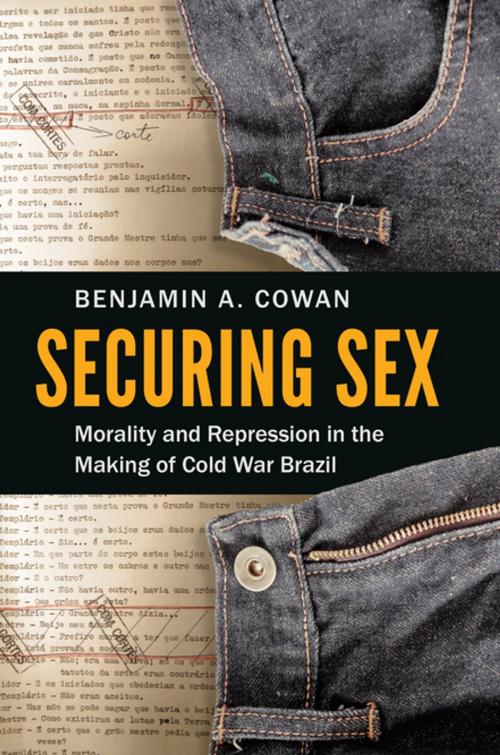 Cover of the book Securing Sex by Benjamin A. Cowan, The University of North Carolina Press