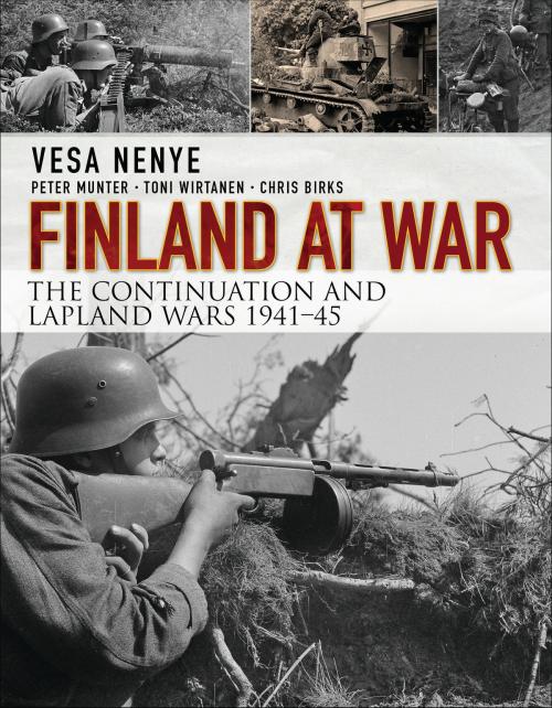 Cover of the book Finland at War by Vesa Nenye, Peter Munter, Toni Wirtanen, Chris Birks, Bloomsbury Publishing