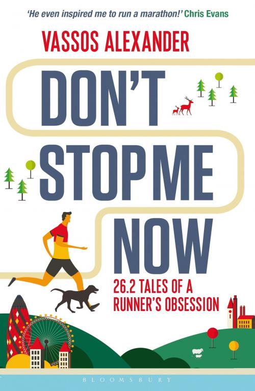 Cover of the book Don't Stop Me Now by Mr. Vassos Alexander, Bloomsbury Publishing