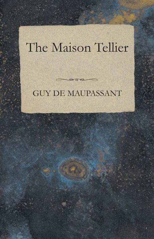 Cover of the book The Maison Tellier by Guy de Mauspassant, Read Books Ltd.