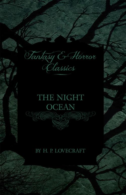 Cover of the book The Night Ocean (Fantasy and Horror Classics) by H. P. Lovecraft, Read Books Ltd.