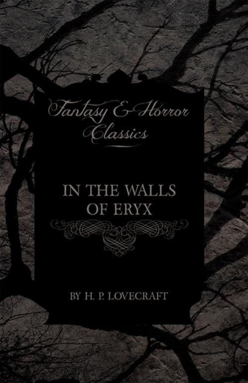 Cover of the book In the Walls of Eryx (Fantasy and Horror Classics) by H. P. Lovecraft, Read Books Ltd.