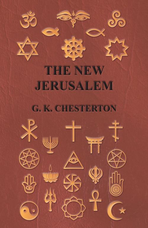 Cover of the book The New Jerusalem by G. K. Chesterton, Read Books Ltd.