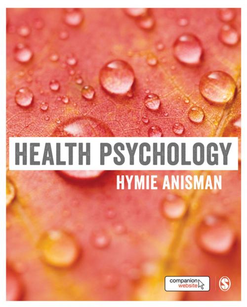 Cover of the book Health Psychology by Professor Hymie Anisman, SAGE Publications