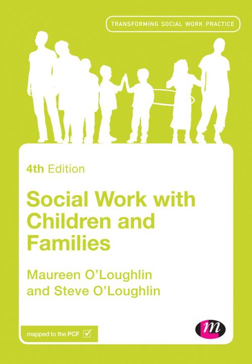 Cover of the book Social Work with Children and Families by Maureen O'Loughlin, Steve O'Loughlin, SAGE Publications