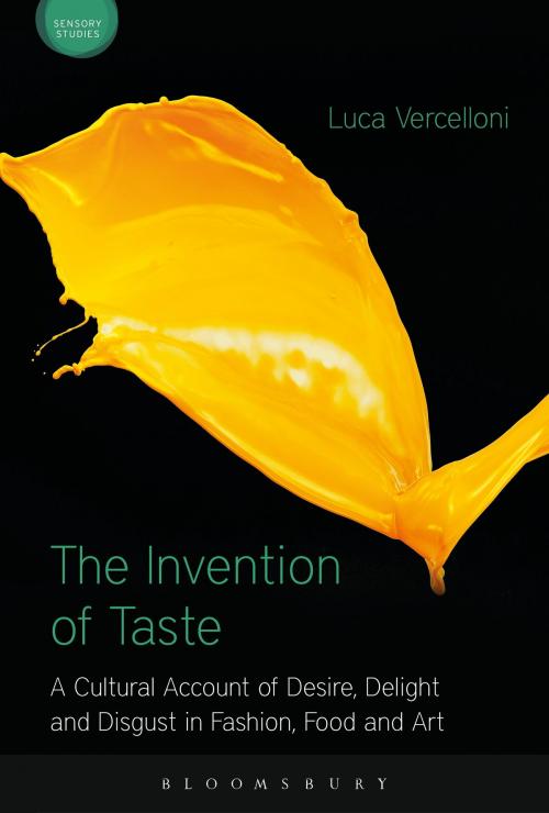 Cover of the book The Invention of Taste by Luca Vercelloni, Bloomsbury Publishing