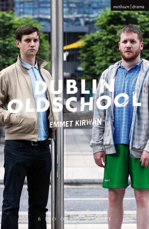Cover of the book Dublin Oldschool by Emmet Kirwan, Bloomsbury Publishing