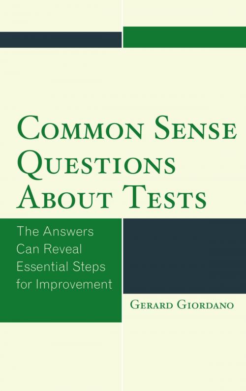 Cover of the book Common Sense Questions about Tests by Gerard Giordano, PhD, professor of education, University of North Florida, Rowman & Littlefield Publishers
