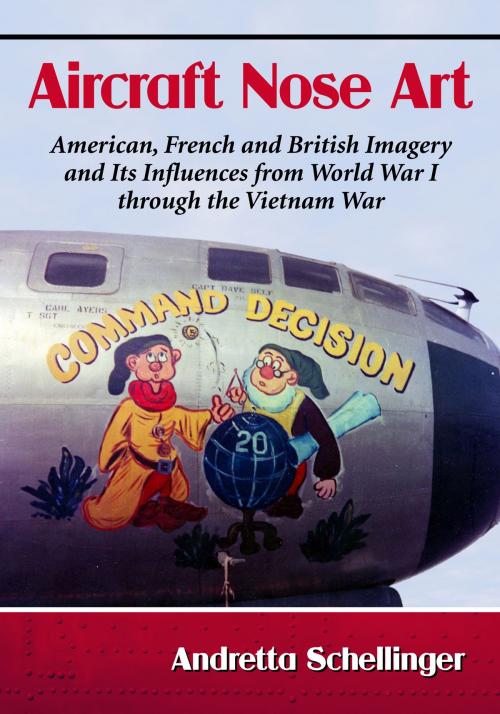 Cover of the book Aircraft Nose Art by Andretta Schellinger, McFarland & Company, Inc., Publishers