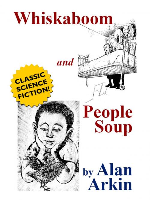 Cover of the book Whiskaboom and People Soup by Alan Arkin, Wildside Press LLC