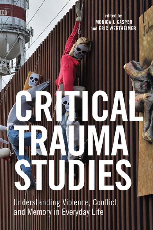 Cover of the book Critical Trauma Studies by , NYU Press