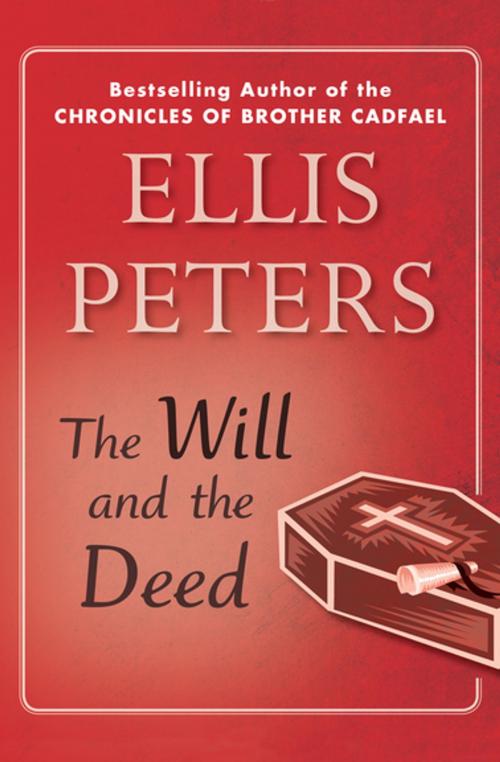 Cover of the book The Will and the Deed by Ellis Peters, MysteriousPress.com/Open Road